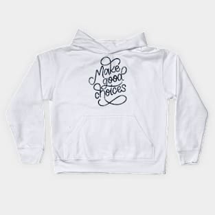 Make Good Choices Kids Hoodie